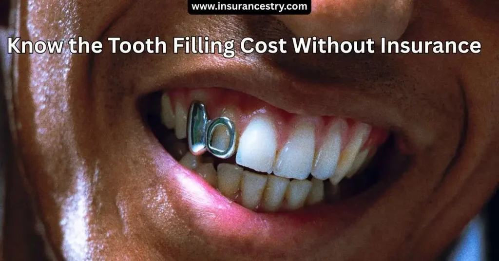 Know the Tooth Filling Cost Without Insurance